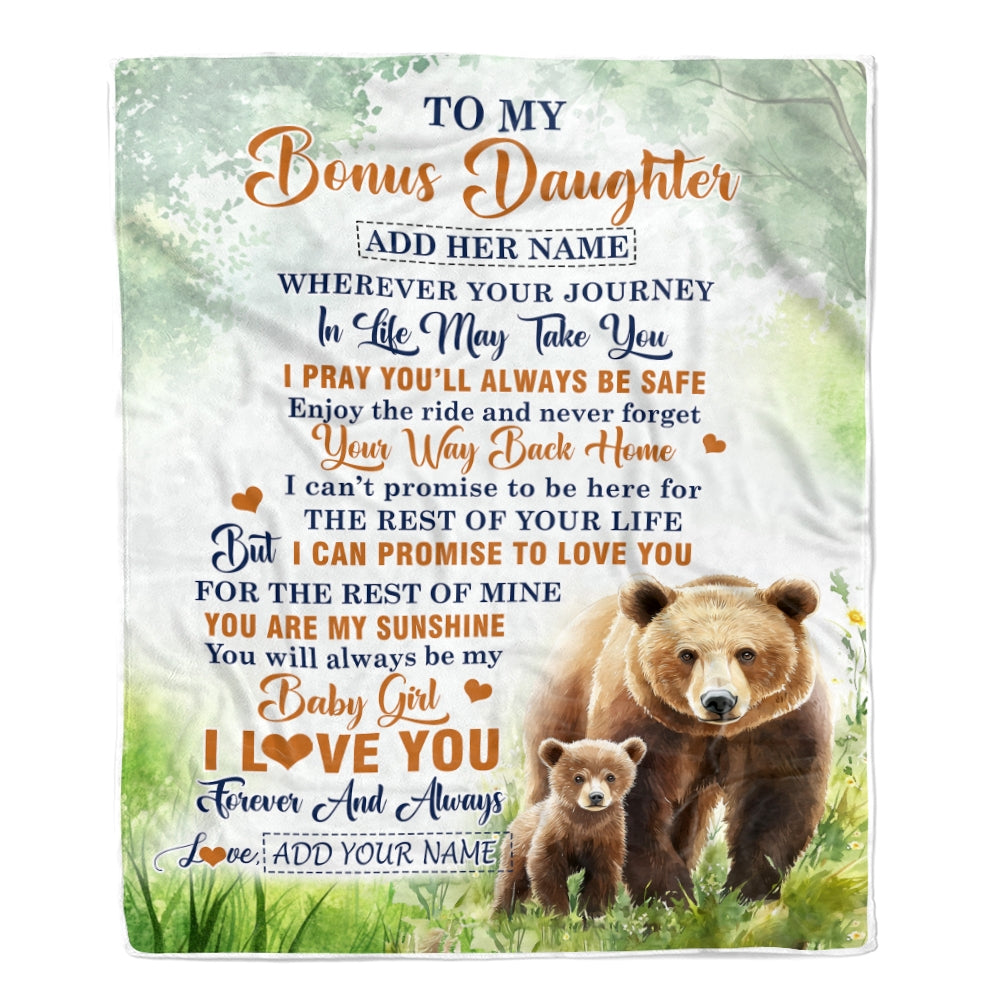 Personalized To My Bonus Daughter Gifts Blanket From Stepmom Wherever Your Journey In Life Bear Stepdaughter Birthday Gifts Customized Fleece Throw Blanket | siriusteestore