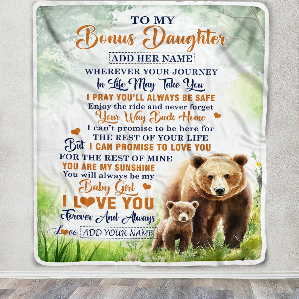 Personalized To My Bonus Daughter Gifts Blanket From Stepmom Wherever Your Journey In Life Bear Stepdaughter Birthday Gifts Customized Fleece Throw Blanket | siriusteestore