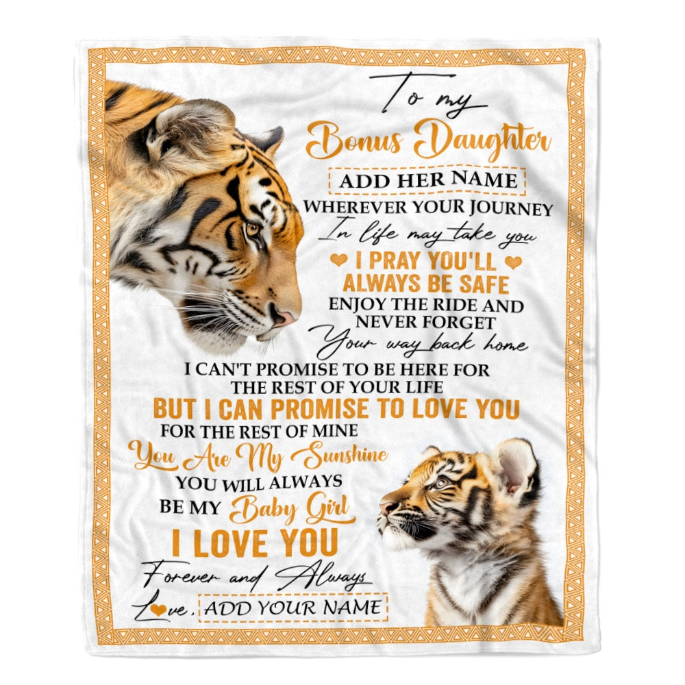 Personalized To My Bonus Daughter Gifts Blanket From Stepmom Wherever Your Journey In Life Tiger Stepdaughter Birthday Gifts Customized Fleece Throw Blanket | siriusteestore