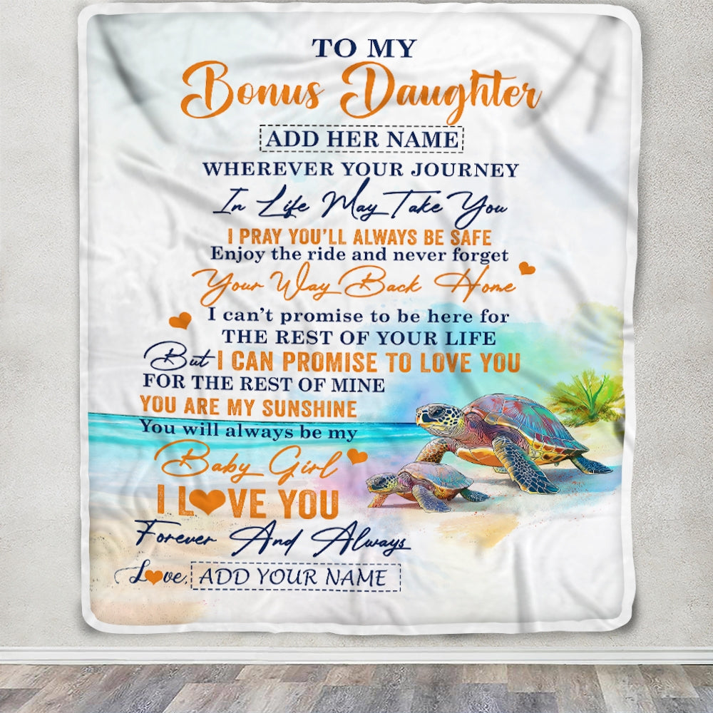 Personalized To My Bonus Daughter Gifts Blanket From Stepmom Wherever Your Journey In Life Turtle Stepdaughter Birthday Gifts Customized Fleece Throw Blanket | siriusteestore