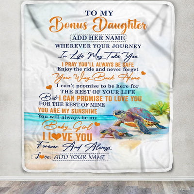 Personalized To My Bonus Daughter Gifts Blanket From Stepmom Wherever Your Journey In Life Turtle Stepdaughter Birthday Gifts Customized Fleece Throw Blanket | siriusteestore