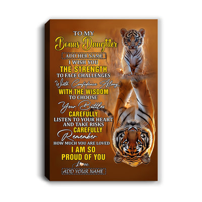 Personalized To My Bonus Daughter Gifts Canvas From Stepdad I Wish You The Strength Tiger Stepdaughter Birthday Gifts Christmas Graduation Custom Art Framed Canvas | siriusteestore