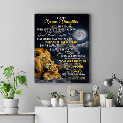 Personalized To My Bonus Daughter Gifts Canvas From Stepdad Lion Never Give Up Stepdaughter Birthday Gifts Graduation Christmas Custom Wall Art Print Framed Canvas | siriusteestore