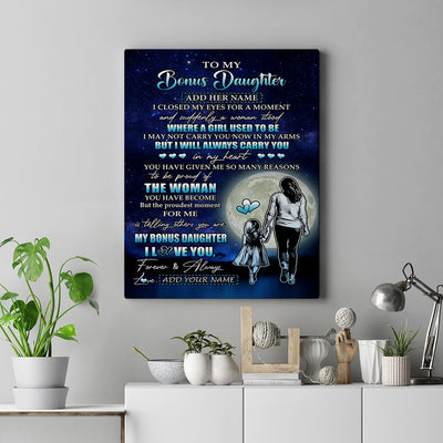 Personalized To My Bonus Daughter Gifts Canvas From Stepmom I Closed My Eyes For A Moment Stepdaughter Birthday Graduation Christmas Custom Art Print Framed Canvas | siriusteestore