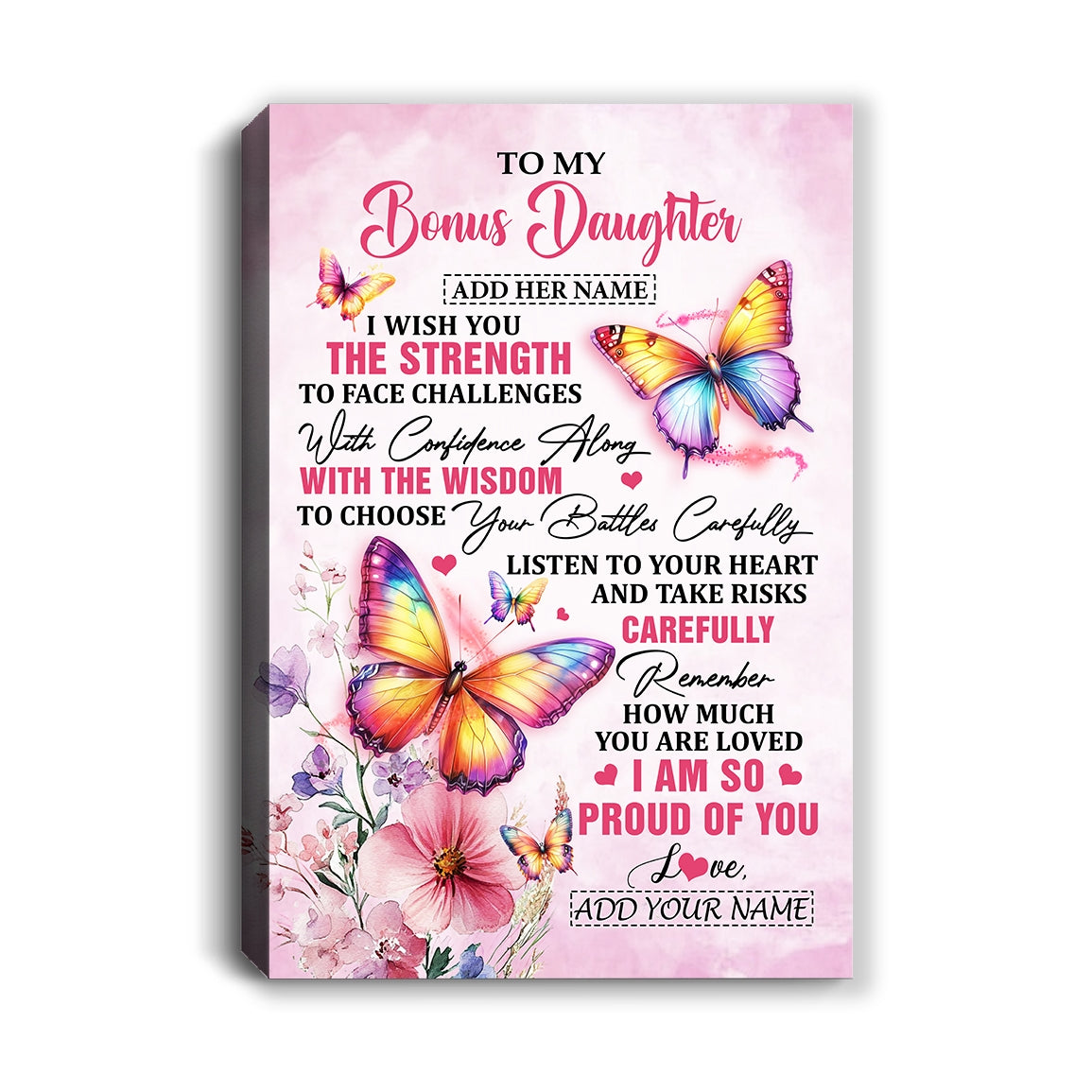 Personalized To My Bonus Daughter Gifts Canvas From Stepmom Stepdad I Wish You The Strength Butterfly Stepdaughter Birthday Gifts Christmas Custom Art Framed Canvas | siriusteestore