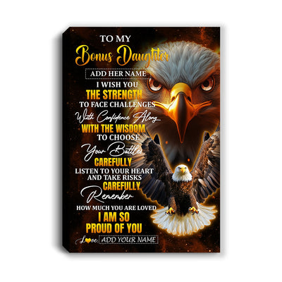 Personalized To My Bonus Daughter Gifts Canvas From Stepmom Stepdad I Wish You The Strength Eagle Stepdaughter Birthday Gifts Christmas Custom Wall Art Framed Canvas | siriusteestore