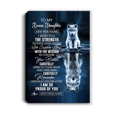 Personalized To My Bonus Daughter Gifts Canvas From Stepmom Stepdad I Wish You The Strength Wolf Stepdaughter Birthday Gifts Christmas Custom Wall Art Framed Canvas | siriusteestore