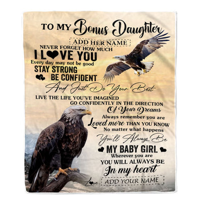 Personalized To My Bonus Daughter Gifts From Stepdad Blanket Eagle Never Forget How Much I Love You Stepdaughter Birthday Graduation Christmas Fleece Blanket | siriusteestore