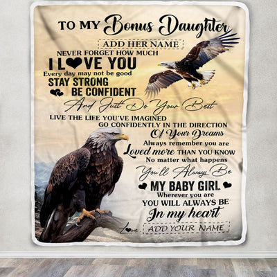 Personalized To My Bonus Daughter Gifts From Stepdad Blanket Eagle Never Forget How Much I Love You Stepdaughter Birthday Graduation Christmas Fleece Blanket | siriusteestore