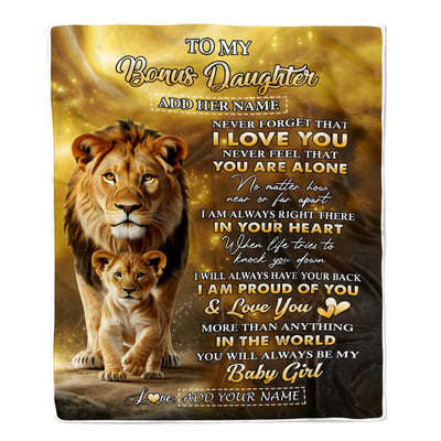 Personalized To My Bonus Daughter Gifts From Stepdad Blanket Never Forget That I Love You Lion Stepdaughter Birthday Gifts Christmas Custom Fleece Blanket | siriusteestore