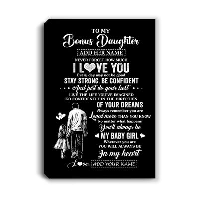 Personalized To My Bonus Daughter Gifts From Stepdad Canvas Never Forget How Much I Love You Stepdaughter Birthday Graduation Christmas Gift Custom Art Framed Canvas | siriusteestore
