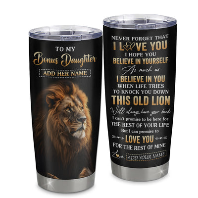 Personalized To My Bonus Daughter Gifts From Stepmom Stepdad Tumbler Old Lion Love You Stepdaughter Birthday Gifts Graduation Christmas Custom Cup Travel Mug | siriusteestore
