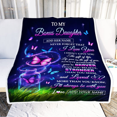 Personalized To My Bonus Daughter Gifts From Stepmother Blanket Butterfly Never Forget Birthday Presents Gifts For Stepdaughter Christmas Custom Fleece Blanket | siriusteestore