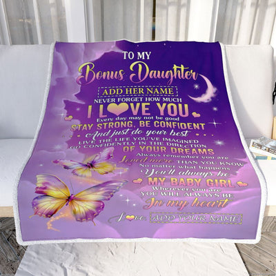 Personalized To My Bonus Daughter Gifts From Stepmother Blanket Butterfly Never Forget How Much I Love You Stepdaughter Birthday Christmas Fleece Blanket | siriusteestore