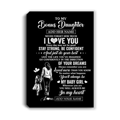 Personalized To My Bonus Daughter Gifts From Stepmother Canvas Never Forget How Much I Love You Stepdaughter Birthday Christmas Gift Custom Wall Art Framed Canvas | siriusteestore