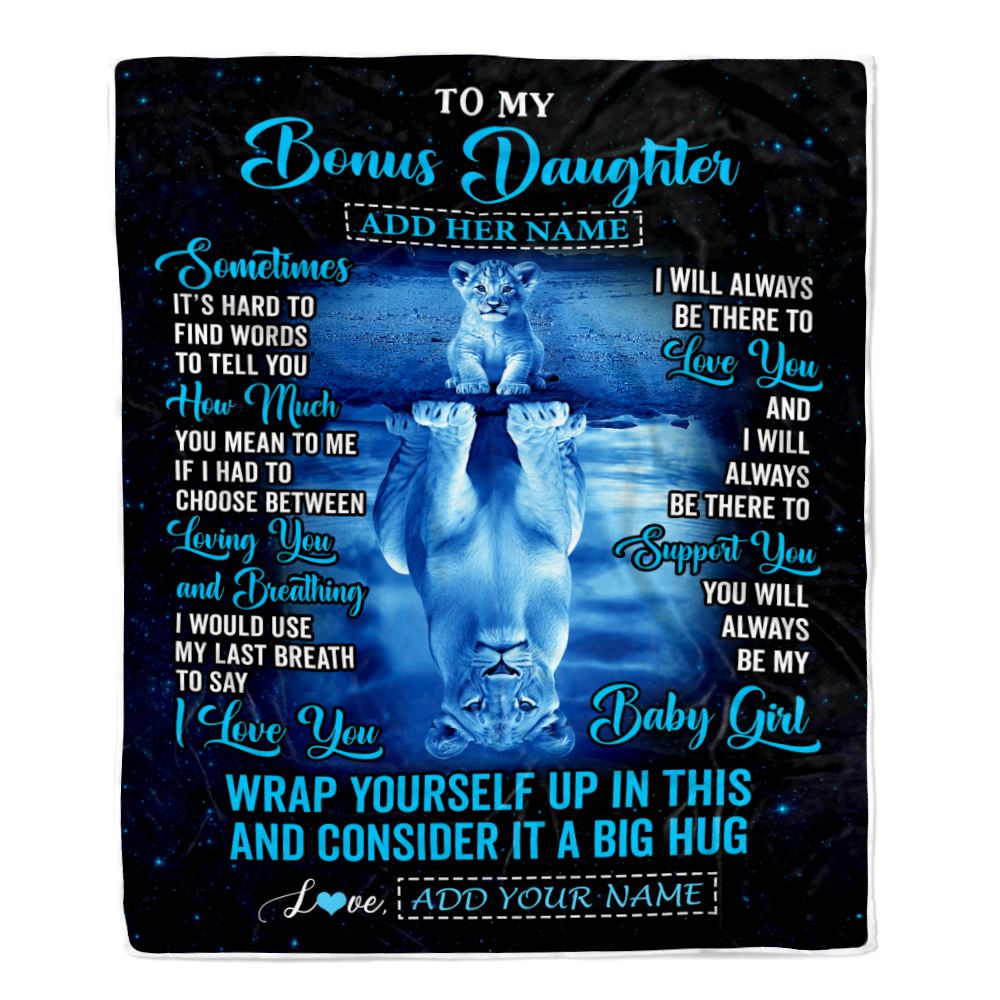 Personalized To My Bonus Daughter Gifts From Stepmother Dad Blanket Sometimes Lion Stepdaughter Birthday Gifts Graduation Christmas Customized Fleece Blanket | siriusteestore