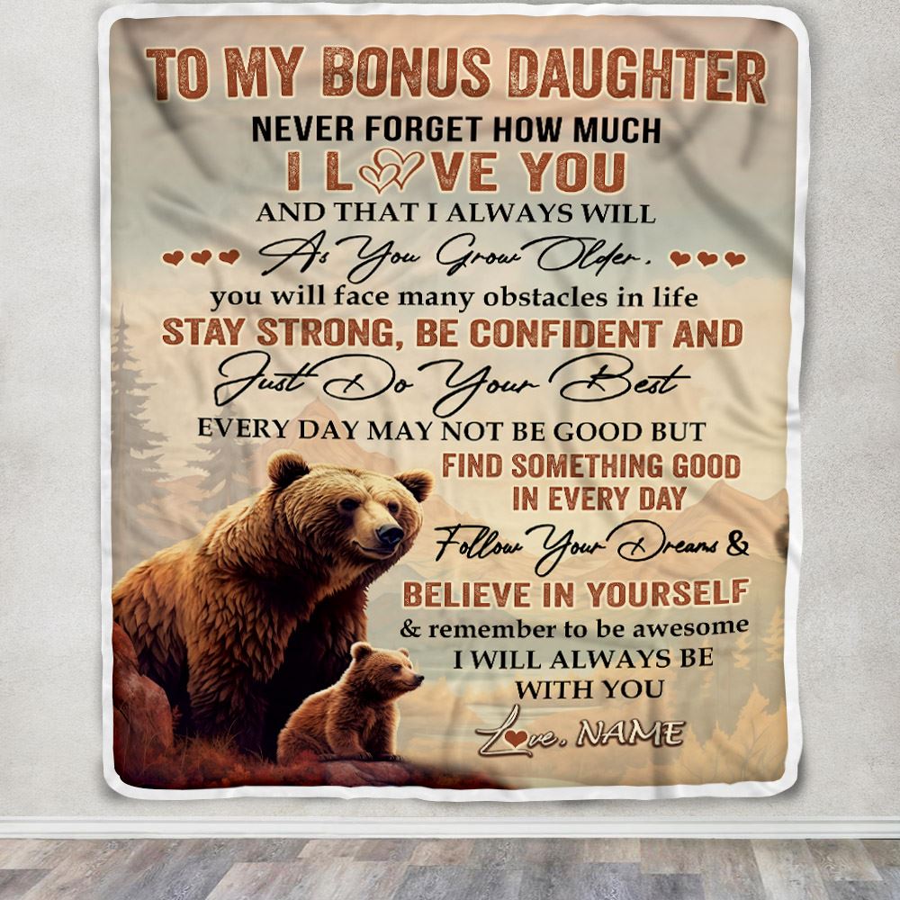 Personalized To My Bonus Daughter I Love You Forever Blanket From Step Mom Dad Bear Stepdaughter Birthday Gifts Graduation Christmas Fleece Blanket | siriusteestore