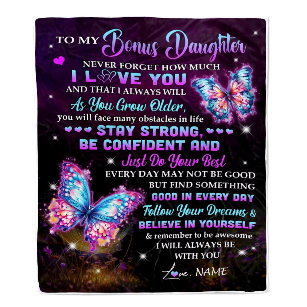 Personalized To My Bonus Daughter I Love You Forever Blanket From Step Mom Dad Butterfly Stepdaughter Birthday Gifts Graduation Christmas Fleece Blanket | siriusteestore