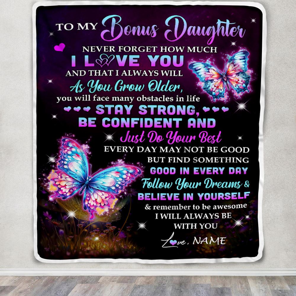 Personalized To My Bonus Daughter I Love You Forever Blanket From Step Mom Dad Butterfly Stepdaughter Birthday Gifts Graduation Christmas Fleece Blanket | siriusteestore