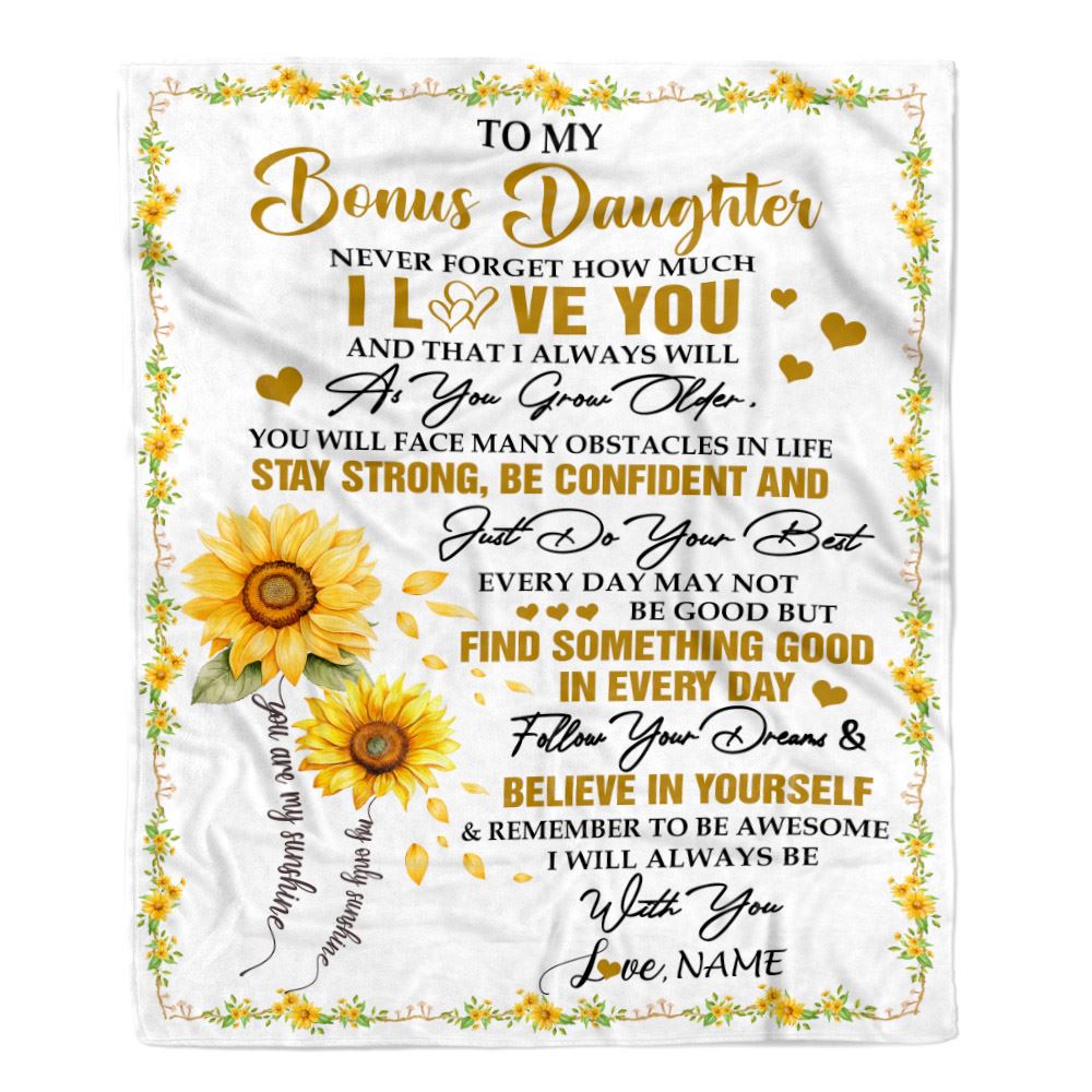 Personalized To My Bonus Daughter I Love You Forever Blanket From Stepmother Dad Sunflower Stepdaughter Birthday Gifts Graduation Christmas Fleece Blanket | siriusteestore