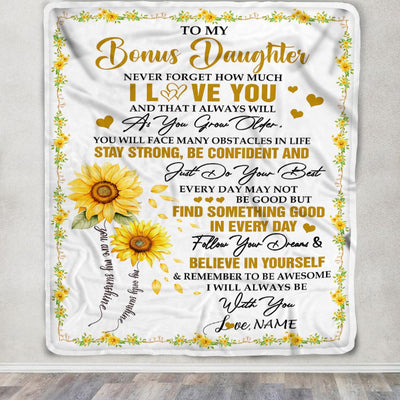 Personalized To My Bonus Daughter I Love You Forever Blanket From Stepmother Dad Sunflower Stepdaughter Birthday Gifts Graduation Christmas Fleece Blanket | siriusteestore