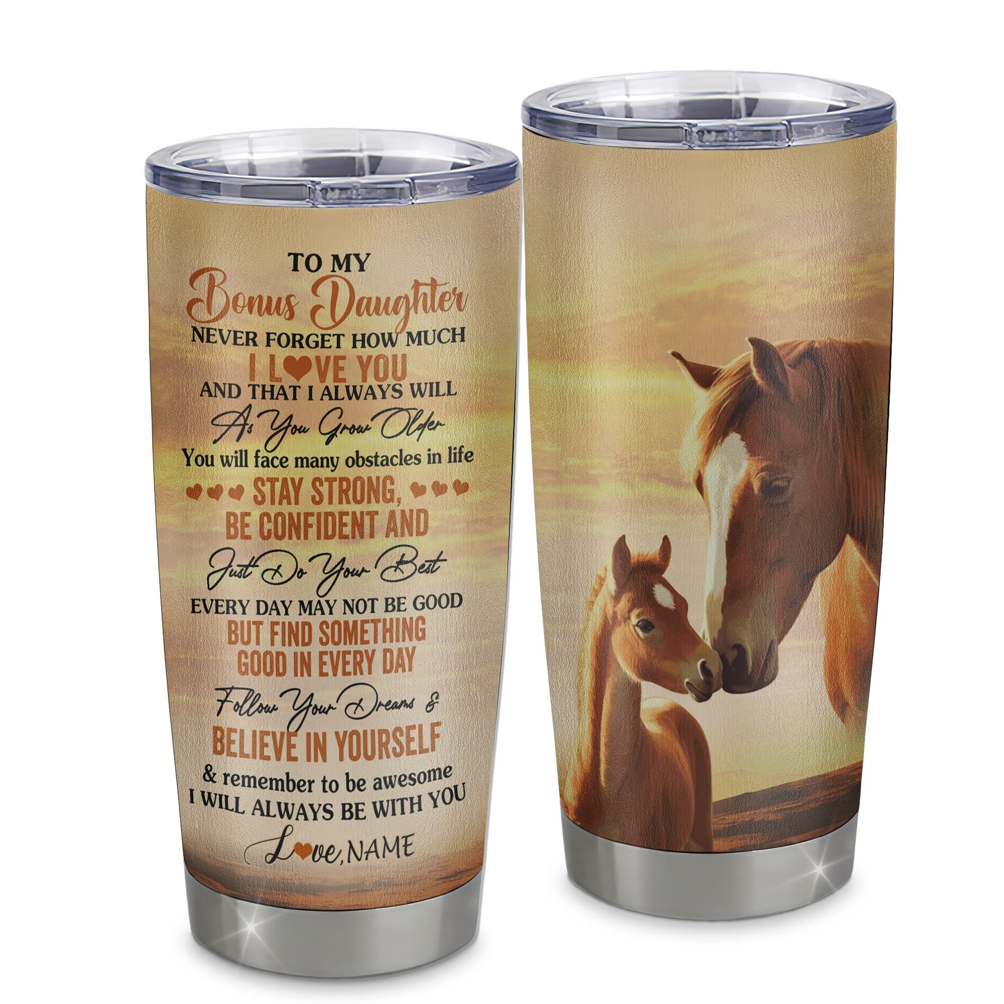 Personalized To My Bonus Daughter I Love You Forever Tumbler From Stepmom Dad Stainless Steel Cup Horse Stepdaughter Birthday Gifts Christmas Custom Travel Mug | siriusteestore