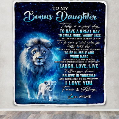 Personalized To My Bonus Daughter Lion Blanket From Stepdad Today Is A Good Day Stepdaughter Gifts Birthday Graduation Christmas Customized Bed Fleece Blanket | siriusteestore