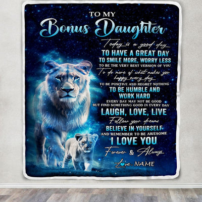 Personalized To My Bonus Daughter Lion Blanket From Stepmom Today Is A Good Day Stepdaughter Gifts Birthday Graduation Christmas Customized Bed Fleece Blanket | siriusteestore