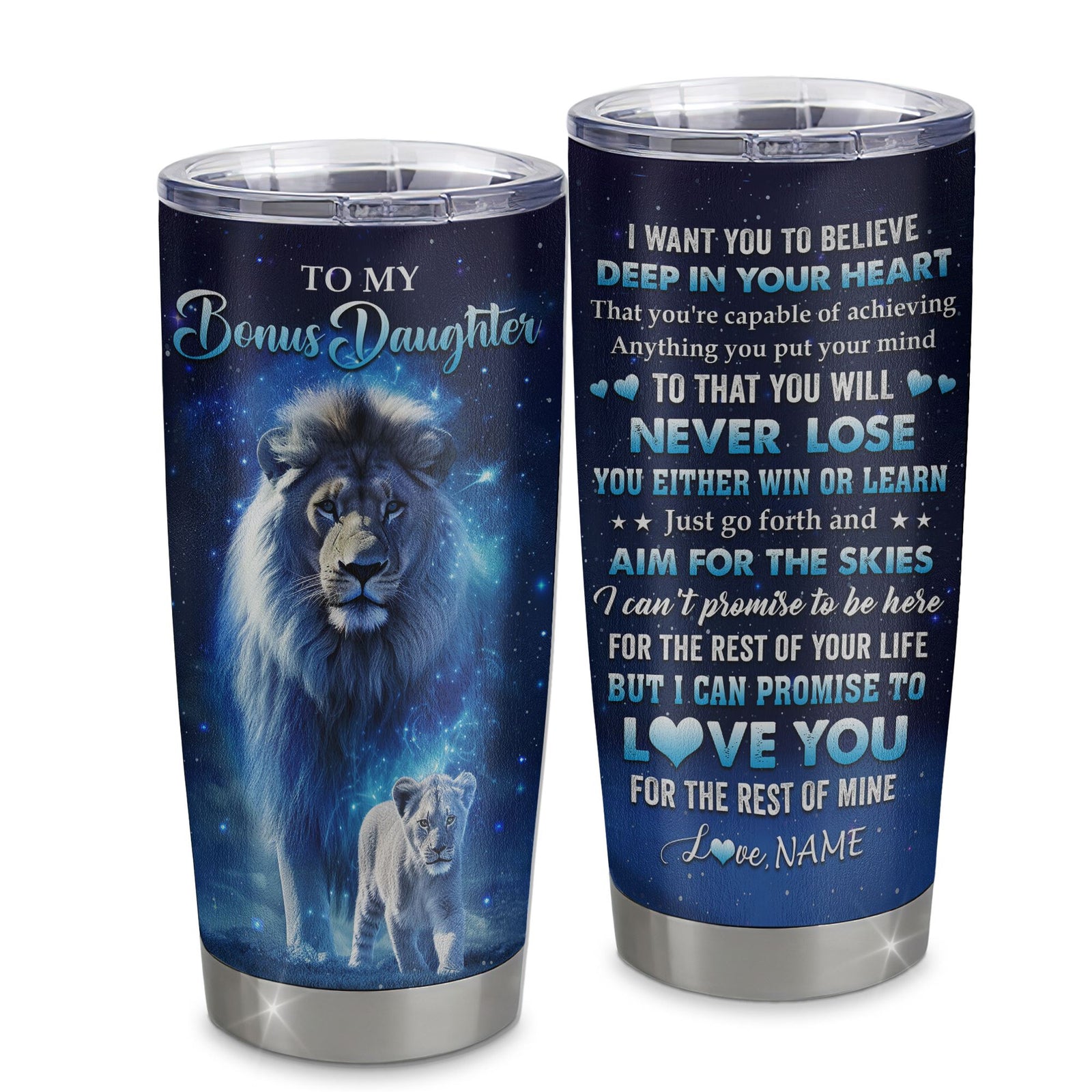 Personalized To My Bonus Daughter Lion From Stepmother Tumbler Stainless Steel Believe Your Heart Stepdaughter Gift Birthday Graduation Christmas Travel Mug | siriusteestore