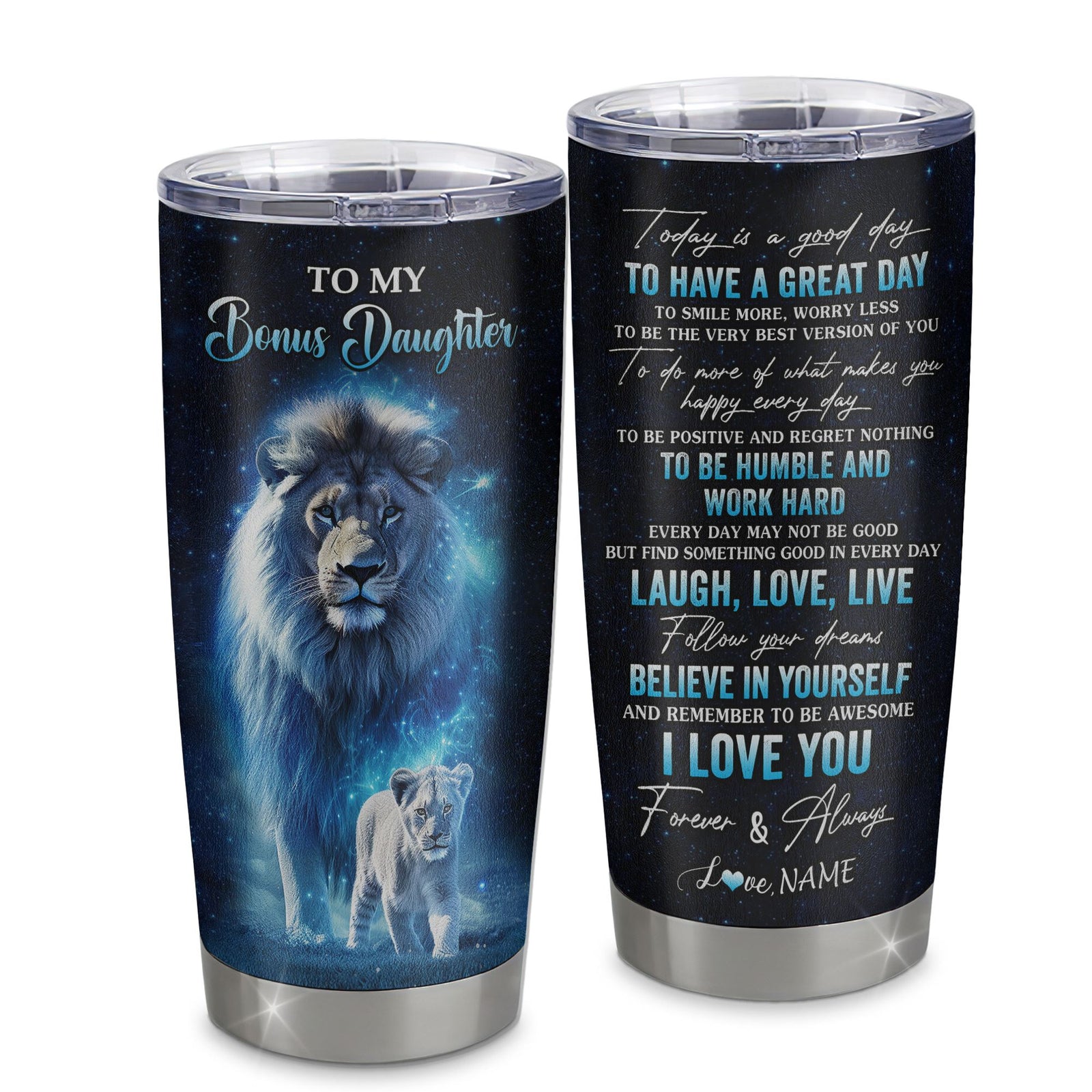 Personalized To My Bonus Daughter Lion Tumbler From Stepdad Stainless Steel Cup Today Is A Good Day Stepdaughter Gifts Birthday Graduation Christmas Custom Travel Mug | siriusteestore