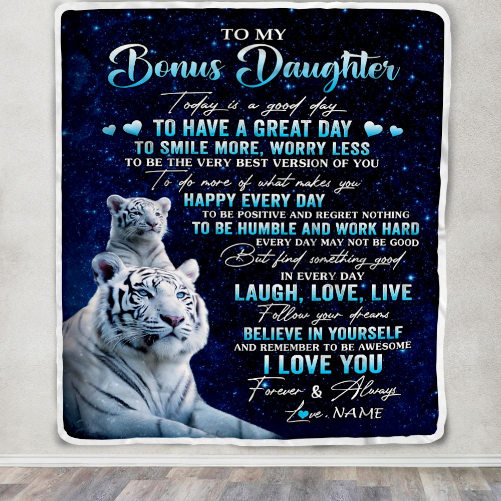 Personalized To My Bonus Daughter Tiger Blanket From Stepdad Mom Today Is A Good Day Stepdaughter Gifts Birthday Graduation Christmas Customized Fleece Blanket | siriusteestore