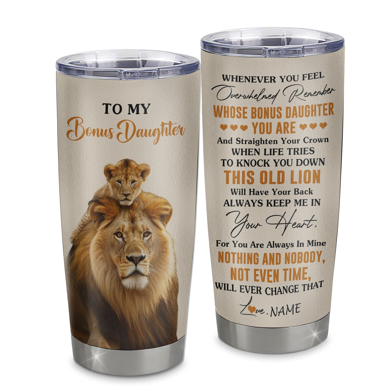 Personalized To My Bonus Daughter Tumbler Cup From Stepdad Whenever You Fell Overwhelmed Lion Stepdaughter Birthday Gifts Graduation Christmas Custom Travel Mug | siriusteestore