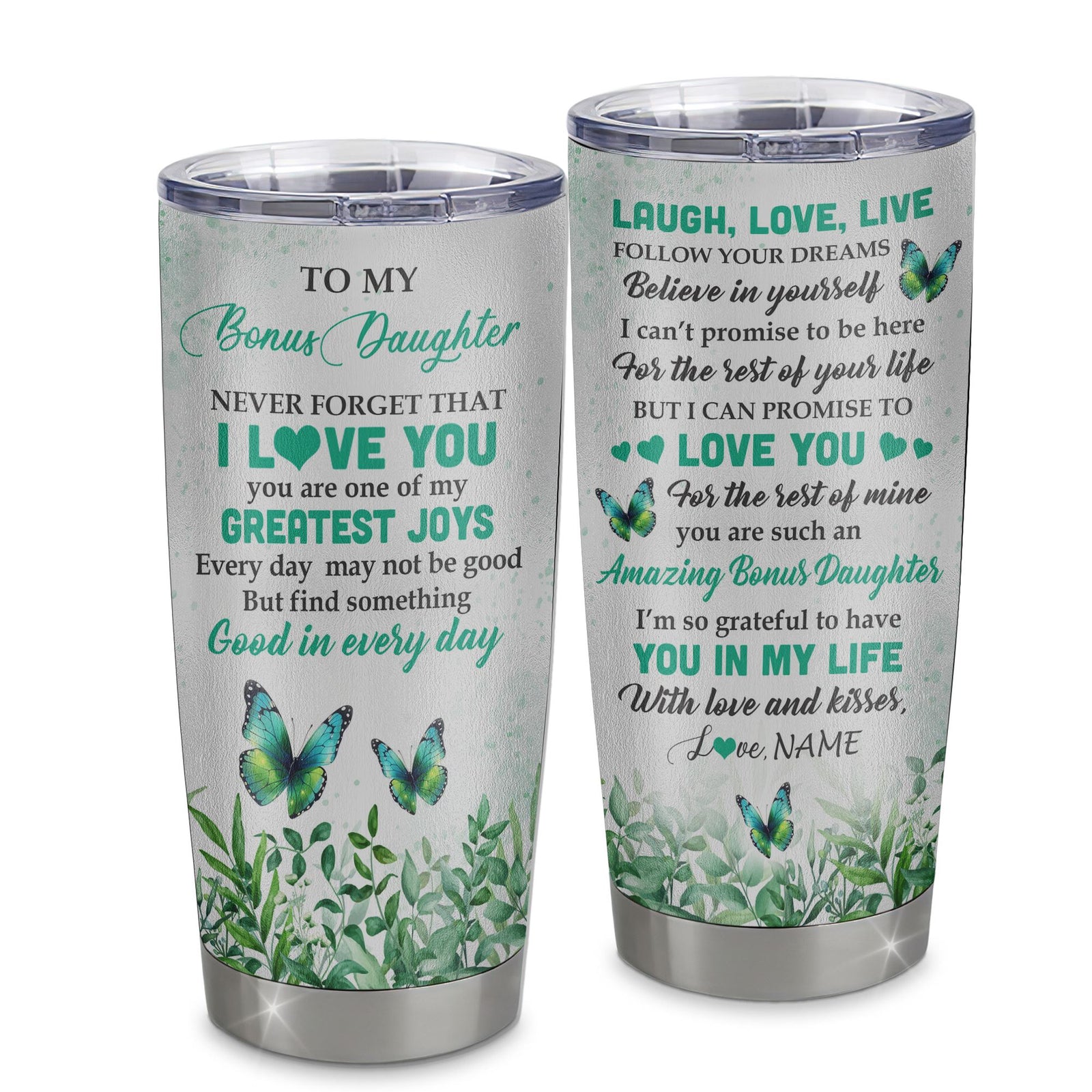 Personalized To My Bonus Daughter Tumbler From Bonus Mom Stainless Steel Cup Butterfly Laugh Love Live Birthday Motivational Quote Christmas Travel Mug | siriusteestore