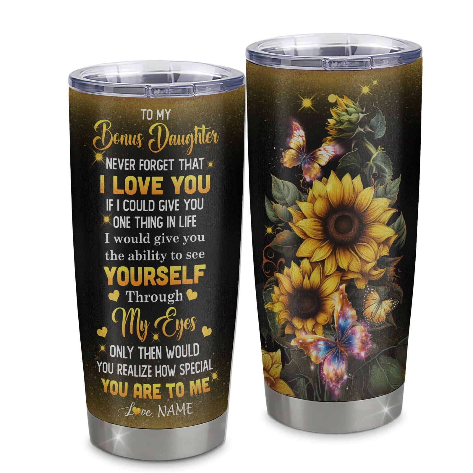 Personalized To My Bonus Daughter Tumbler From Bonus Mom Sunflower Stainless Steel Cup Never Forget That I Love You Stepdaughter Birthday Christmas Travel Mug | siriusteestore