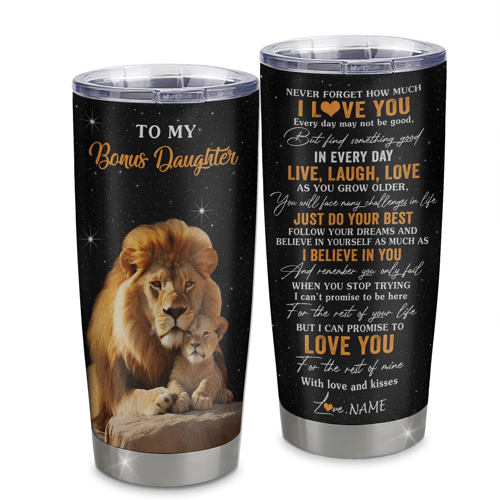 Personalized To My Bonus Daughter Tumbler From Stepdad Live Laugh Love Lion Stepdaughter Birthday Gifts Positive Graduation Christmas Custom Travel Mug | siriusteestore