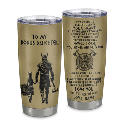 Personalized To My Bonus Daughter Tumbler From Stepdad Stainless Steel Cup You Will Never Lose Viking Stepdaughter Birthday Gifts Graduation Christmas Custom Travel Mug | siriusteestore