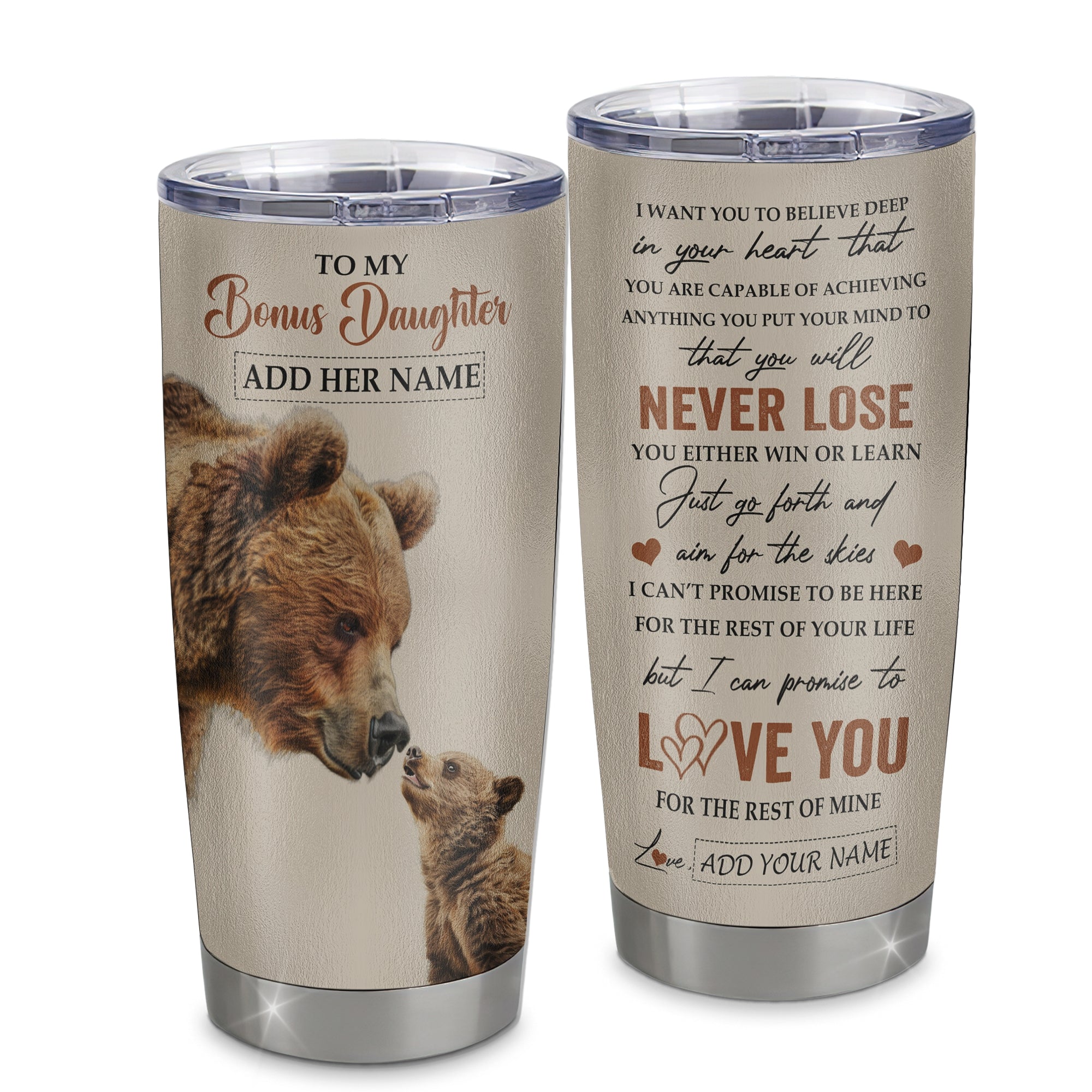 Personalized To My Bonus Daughter Tumbler From Stepmom Dad You Will Never Lose Bear Stepdaughter Birthday Gifts Graduation Christmas Custom Stainless Steel Cup Mug | siriusteestore