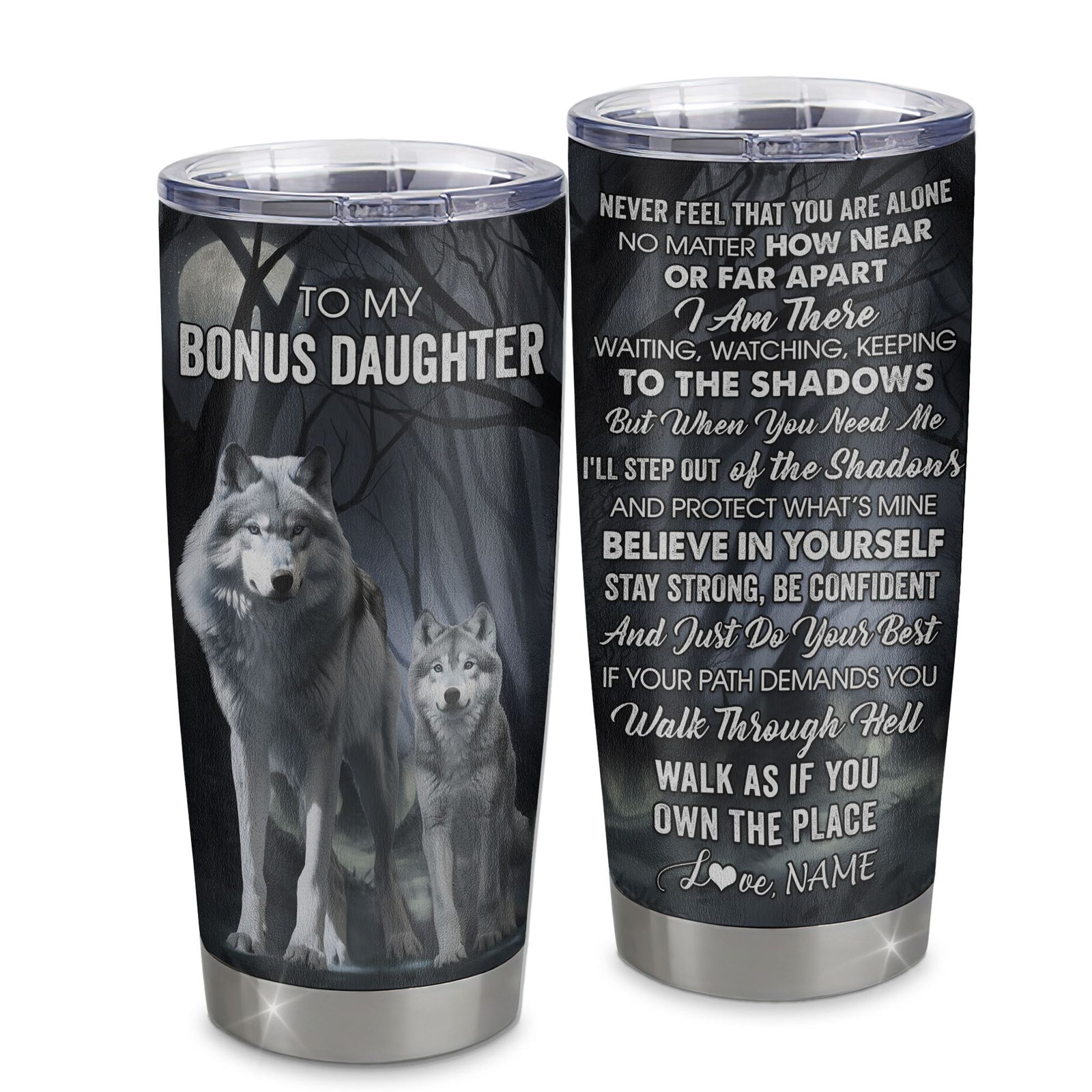 Personalized To My Bonus Daughter Tumbler From Stepmom Stainless Steel Cup Never Feel That You Are Alone Wolf Stepdaughter Birthday Gifts Christmas Custom Travel Mug | siriusteestore