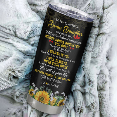 Personalized To My Bonus Daughter Tumbler From Stepmom Stainless Steel Cup Whenever You Feel Sunflower Stepdaughter Birthday Gifts Graduation Christmas Custom Travel Mug | siriusteestore