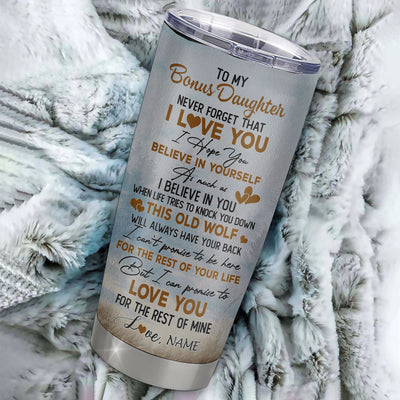 Personalized To My Bonus Daughter Tumbler From Stepmom Stepdad Never Forget That I Love You Wolf Stepdaughter Birthday Gifts Graduation Christmas Custom Travel Mug | siriusteestore