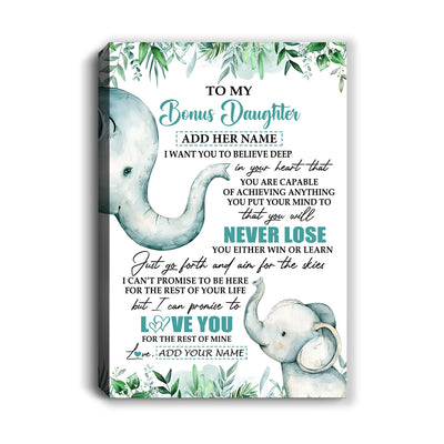 Personalized To My Bonus Daughter Tumbler From Stepmom Stepdad You Will Never Lose Elephant Stepdaughter Birthday Gifts Christmas Custom Wall Art Print Framed Canvas | siriusteestore