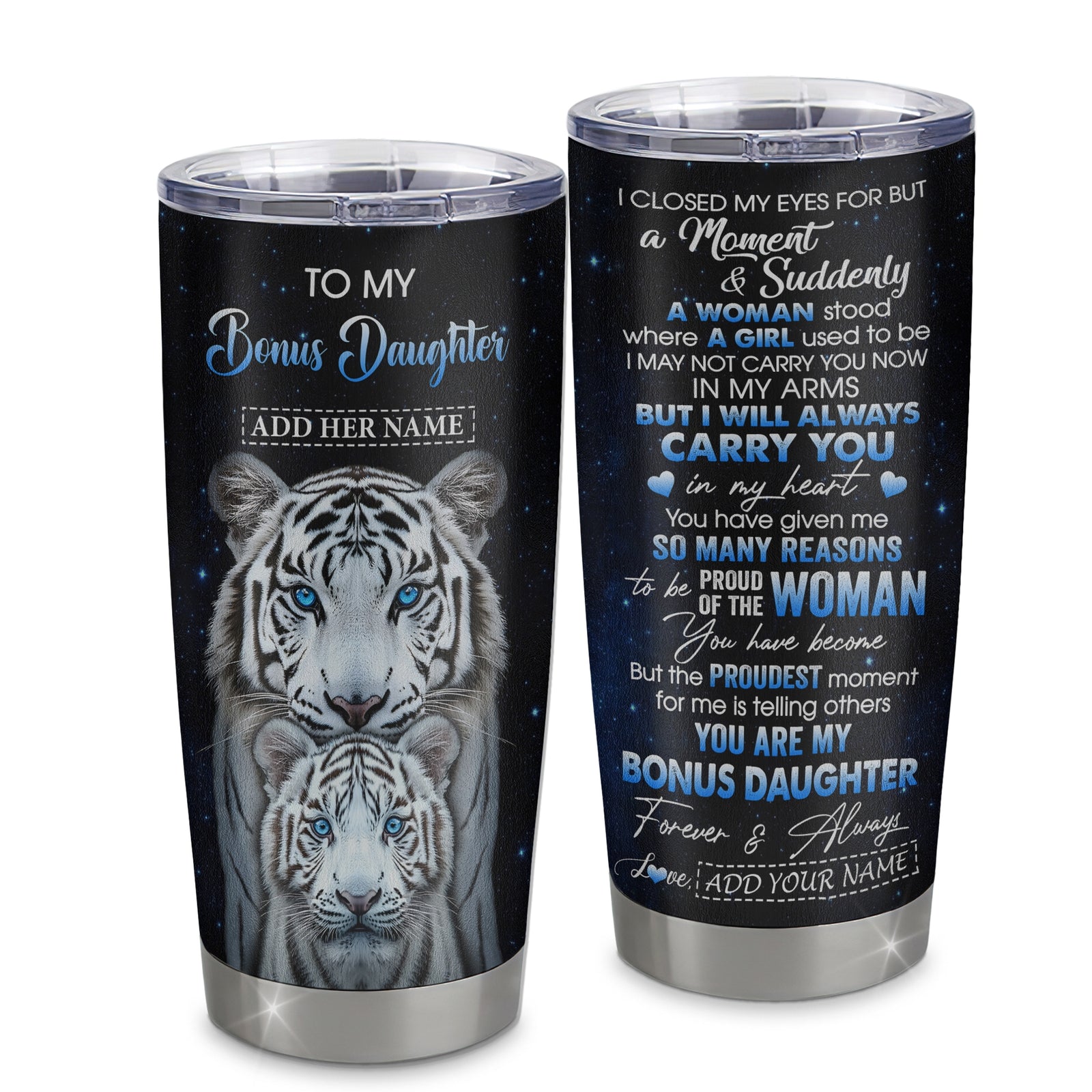 Personalized To My Bonus Daughter Tumbler From Stepmother Dad I Close My Eyes White Tiger Stepdaughter Birthday Gifts Graduation Christmas Unique Stainless Mug | siriusteestore