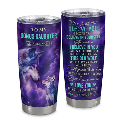 Personalized To My Bonus Daughter Tumbler From Stepmother Dad Wolf Never Forget I Love You Stepdaughter Birthday Gifts Christmas Custom Stainless Steel Travel Mug | siriusteestore