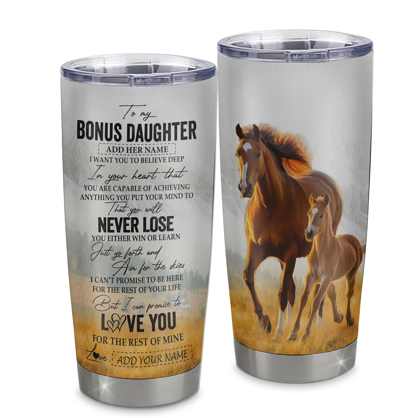 Personalized To My Bonus Daughter Tumbler From Stepmother Dad You Will Never Lose Horse Stepdaughter Birthday Gifts Christmas Custom Stainless Steel Cup Travel Mug | siriusteestore