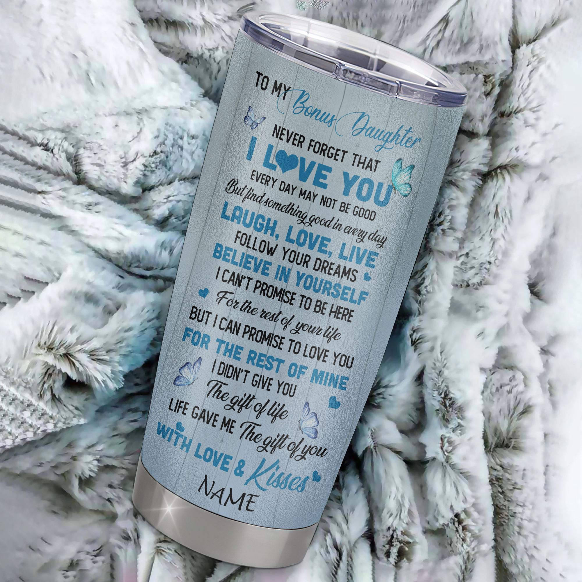 Personalized To My Bonus Daughter Tumbler From Stepmother Stainless Steel Cup Bufterfly Never Forget That I Love You Stepdaughter Birthday Christmas Travel Mug | siriusteestore