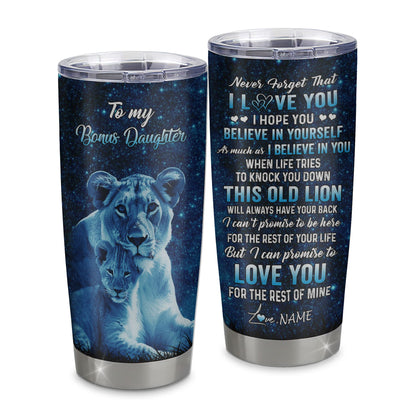 Personalized To My Bonus Daughter Tumbler From Stepmother Stainless Steel Cup This Old Lion Love You Stepdaughter Birthday Graduation Christmas Travel Mug | siriusteestore