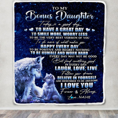 Personalized To My Bonus Daughter Wolf Blanket From Stepdad Mom Today Is A Good Day Stepdaughter Gifts Birthday Graduation Christmas Customized Fleece Blanket | siriusteestore