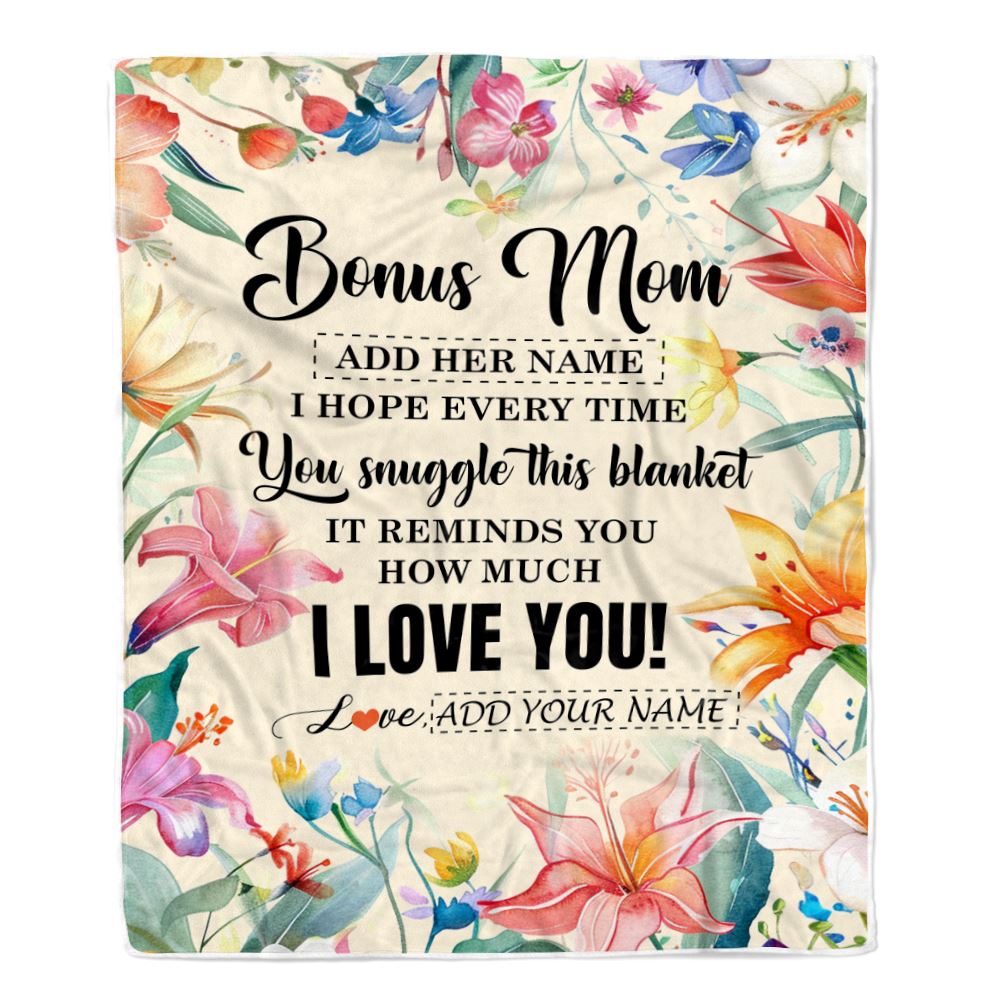 Personalized To My Bonus Mom Blanket From Stepdaughter Stepson Floral I Love You Great Stepmom Birthday Gifts Mothers Day Christmas Customized Fleece Blanket | siriusteestore