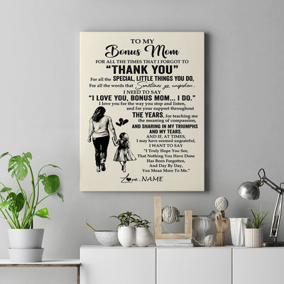 Personalized To My Bonus Mom Canvas From Daughter For All The Times That I Forgot To Thank You Stepmom Birthday Mothers Day Christmas Custom Wall Art Print Framed Canvas | siriusteestore