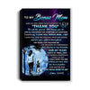 Personalized To My Bonus Mom Canvas From Daughter Thank You Day By Day Stepmom Birthday Mothers Day Thanksgiving Christmas Custom Wall Art Print Framed Canvas | siriusteestore